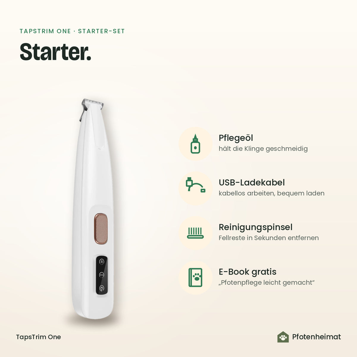 Starter-Set: TapsTrim One, Pflegeöl, USB-Ladekabel, Reinigungspinsel, E-Book